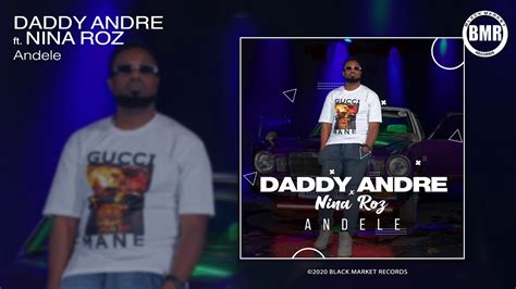 Daddy Andre Ft Nina Roz Andele Official Audio Youtube