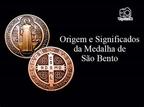 Origem e Significados da Medalha de São Bento Santo Nosso de Cada Dia