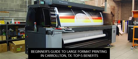 Beginners Guide To Large Format Printing In Carrollton Tx Top 5