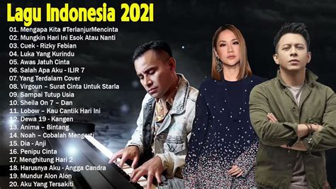 Download Top Lagu Pop Indonesia Terbaru 2021 Hits Pilihan Terbaik+enak
