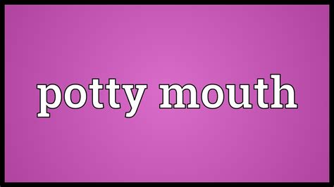 Potty Mouth Meaning Youtube
