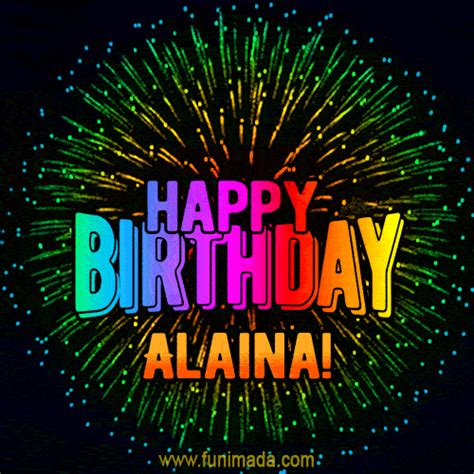 new bursting with colors happy birthday alaina and video with music
