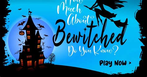 How Much About Bewitched Do You Know Heywise