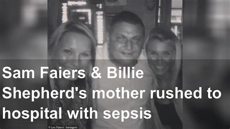 Sam Faiers And Billie Shepherds Mother Rushed To Hospital With Sepsis