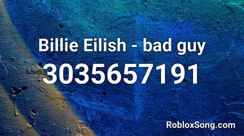 Billie Eilish Bad Guy Roblox Id Roblox Music Codes