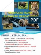 Pelestarian dan konservasi serta mendapatkan pemahaman baru biologi. Punca Kepupusan Hidupan Flora Dan Fauna Di Malaysia