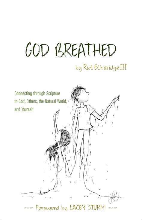 God Breathed Connecting Through Scripture To God Others The Natural World And Yourself By
