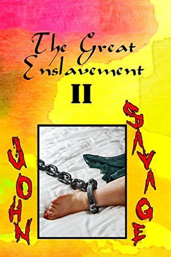 The Great Enslavement By John Savage Goodreads