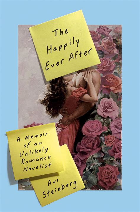 The Happily Ever After A Memoir Of An Unlikely Romance Novelist By Avi