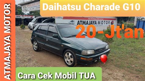 Daihatsu Charade G Review Tips Dan Cara Membeli Mobil Bekas Tua