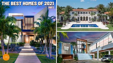 4 Hours Of Luxury Homes The Best Homes Of 2021 Part 2 Youtube