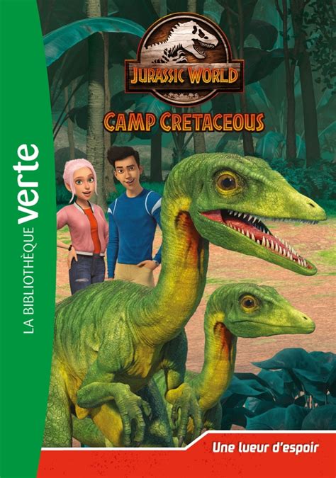 Jurassic World La Colo Du Cr Tac Une Lueur D Espoir Hachette Fr