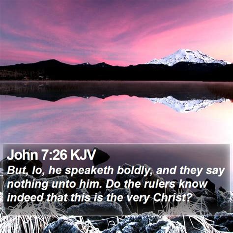 John 726 Kjv But Lo He Speaketh Boldly And They Say Nothing