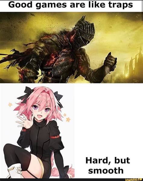 good games are like traps anime memes funny anime funny anime traps