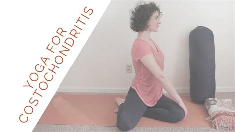 Yoga For Costochondritis Chest Rib Pain Youtube