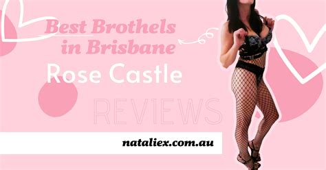 rose castle brothel review brisbane best brothels