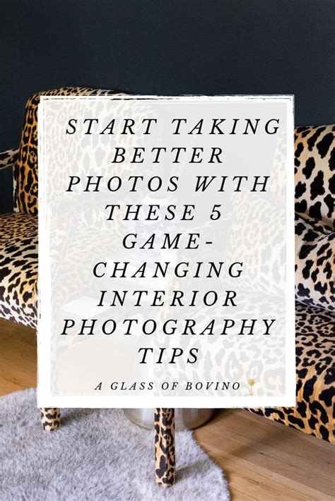 How To Start Taking Better Photos 5 Interior Photography Tips For