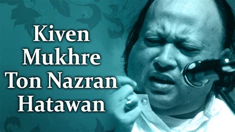 Kiven Mukhre Ton Nazran Hatawan Nusrat Fateh Ali Khan Hit Qawwalis Superhit Pakistani Qawwali
