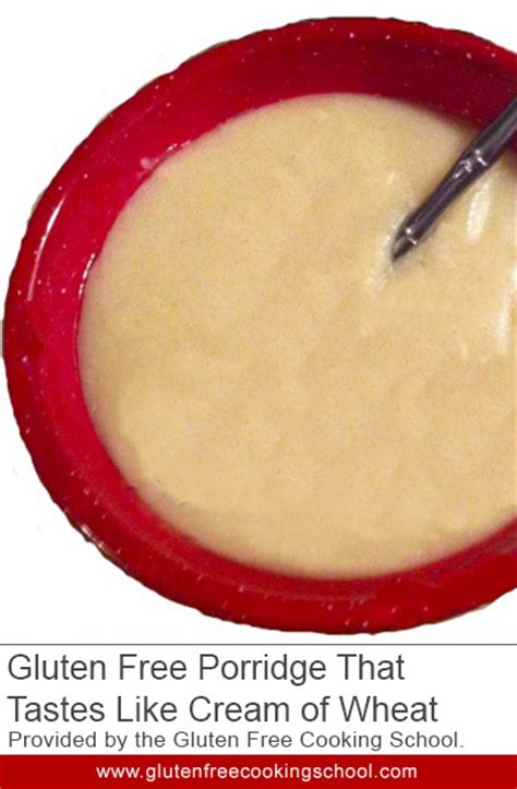 Gluten Free Porridge Recipe Tastes Like Cream Of Wheat Gluten Free