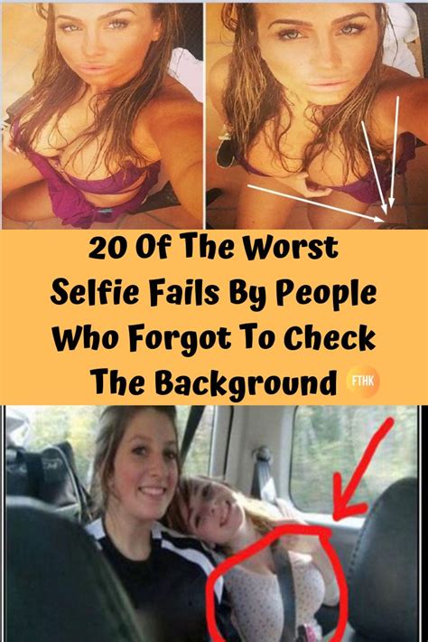20 Of The Worst Selfie Fails By People Who Forgot To Check The
