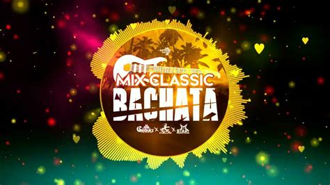 classic bachata mix by star dj ft vasquez and jenrry cuellar youtube