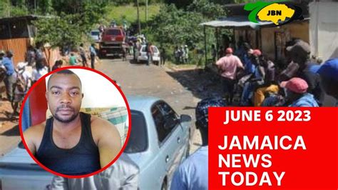 Jamaica News Today Tuesday June 6 2023jbnn Youtube