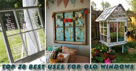Top 38 Best Ways To Repurpose And Reuse Old Windows Window Crafts Window