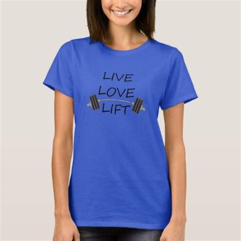 Live Love Lift Laugh Keep Calm And Work Out Exerci T Shirt