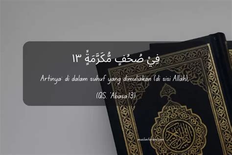 Surat Abasa Ayat 13 Latin Dan Artinya Tentang Peringatan Dan Nasihat