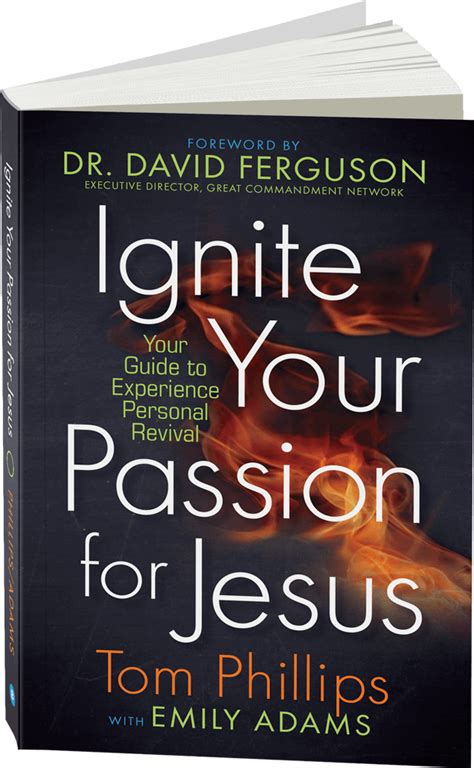 Ignite Your Passion For Jesus Your Guide To Experience Personal