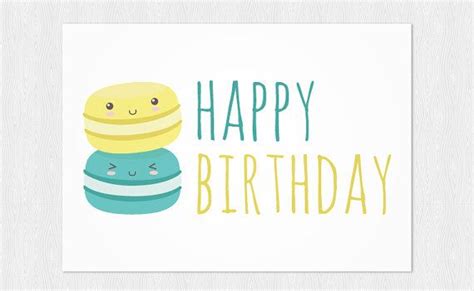 Check spelling or type a new query. Happy birthday's card PDF DIY - kawaii macarons Printable 6x4 inch - Printable greeting card ...