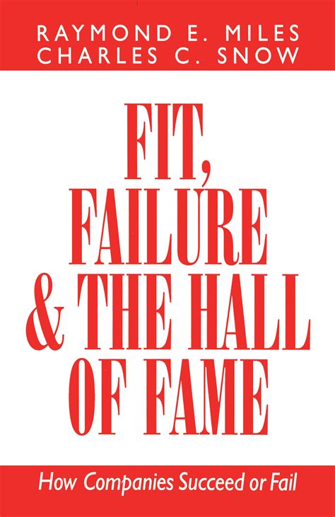 Fit Failure And The Hall Of Fame Book By Charles C Snow Raymond E