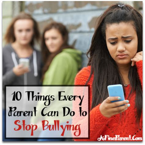 Things Every Parent Can Do To Stop Bullying A Fine Parent