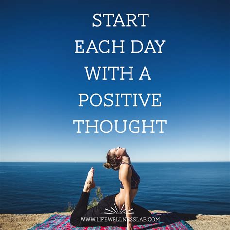 Start Each Day In A Positive Way Positive Thought Inspirational Quote