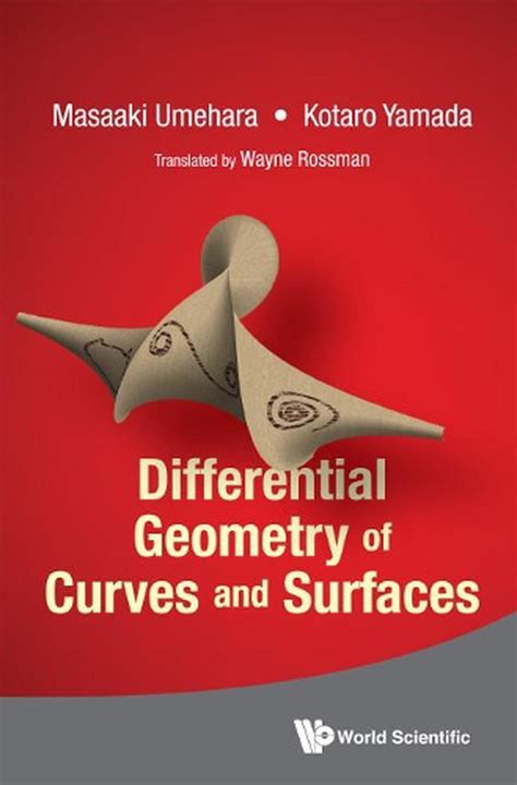 Differential Geometry Of Curves And Surfaces By Masaaki Umehara