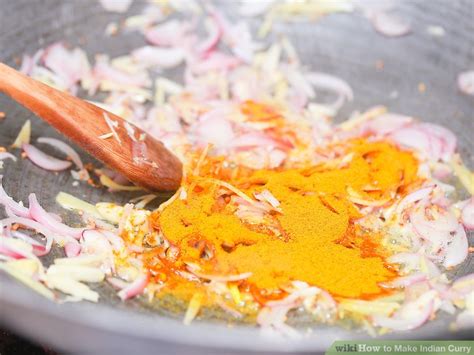 How To Make Indian Curry With Pictures Wikihow