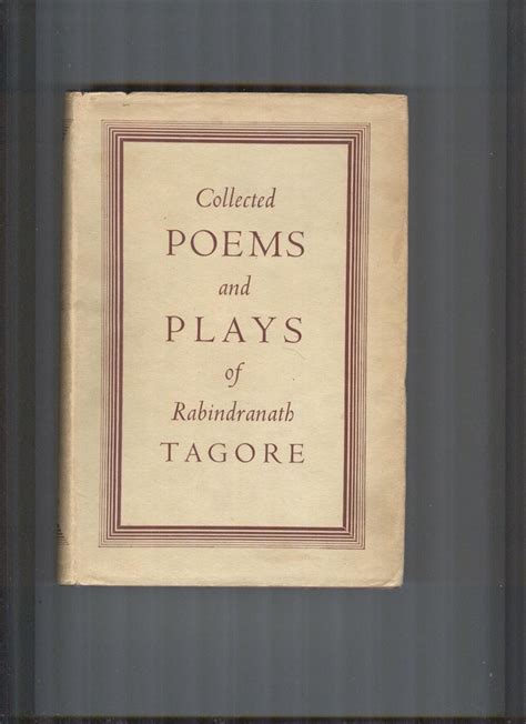 Collected Poems And Plays Of Rabindranath Tagore Tagore Rabindranath