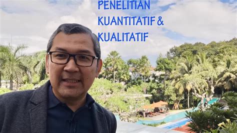 July 29, 2016august 27, 2016 admin. Memahami Penelitian Kuantitatif dan Kualitatif - YouTube
