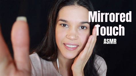 Mirrored Touch Asmr Personal Attention And Soft Speaking Youtube