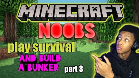 Minecraft Noobs Build A Bunker In Survival And Find A Youtube
