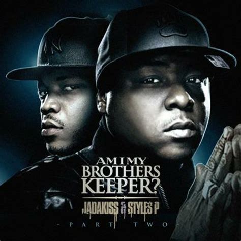 Jadakiss And Styles P Am I My Brothers Keeper Pt 2 2010 Free Download