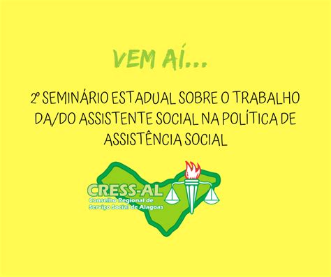 Cress Cress Alagoas Realizará O 2º Seminário Estadual Sobre O Trabalho Dado Assistente Social