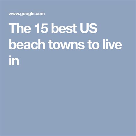 The 15 Best Us Beach Towns To Live In Business Insider Best Us
