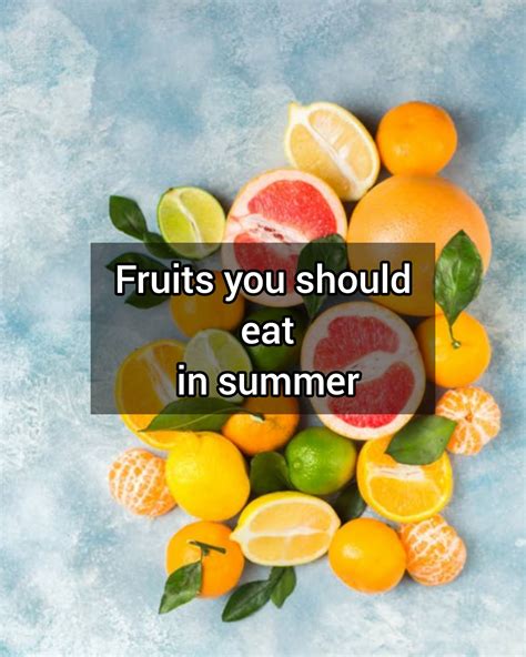 These Are The Fruits You Should Be Eating This Summer Melody Jacob