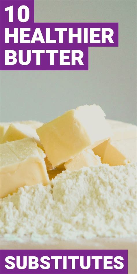 Here's every substitute for butter you can use in baking. 13 Foods You Can Use as a Butter Substitute to Improve ...