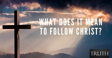What Does It Mean To Follow Christ