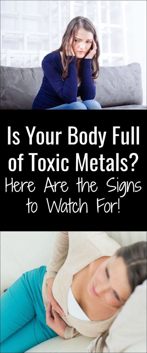 Is Your Body Full Of Toxic Metals Here Are The Signs To Watch For