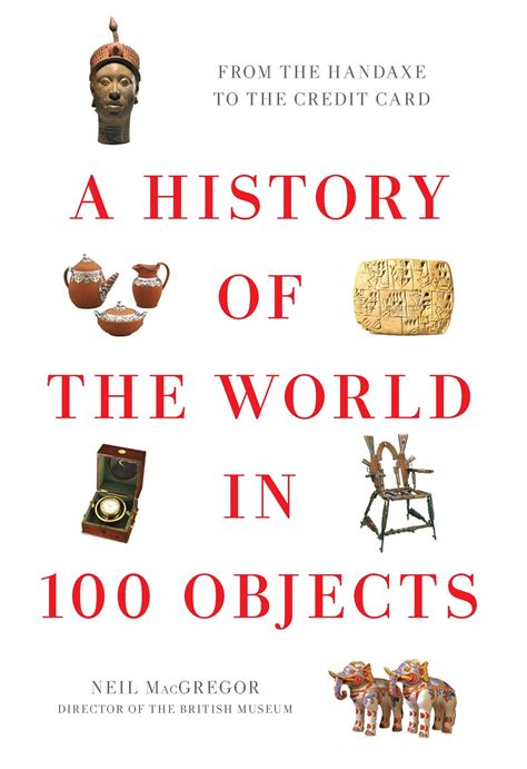 A Global History Told Through 100 Objects Npr
