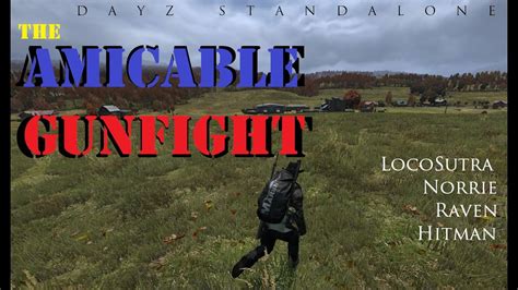 Dayz Standalone The Amicable Gunfight Youtube