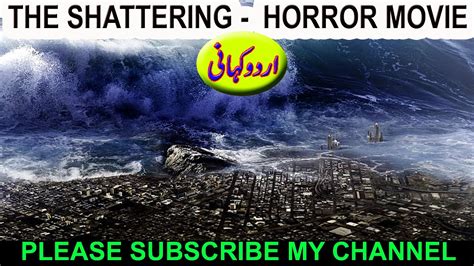 The Shattering Full Horror Movie In Urdu Story Youtube